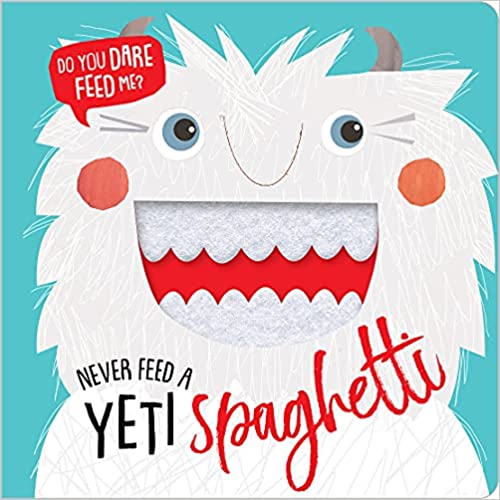 NEVER FEED A YETI SPAGHETTI