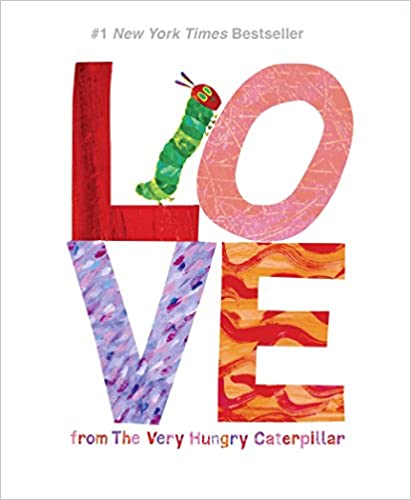 LOVE FROM THE VERY HUNGRY CATERPILLAR - HARDCOVER