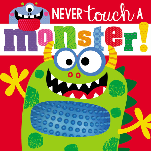 NEVER TOUCH A MONSTER!