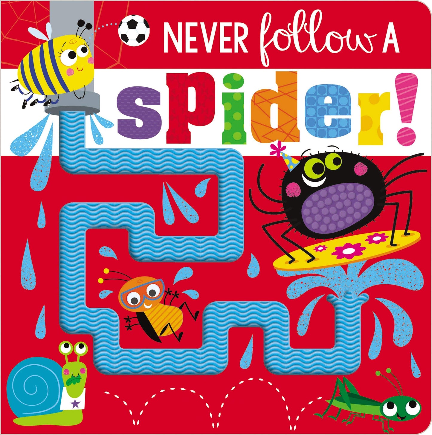 NEVER FOLLOW A SPIDER