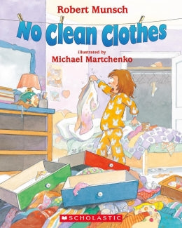 NO CLEAN CLOTHES BY ROBERT MUNSCH - PAPERBACK