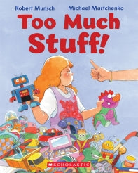 TOO MUCH STUFF BY ROBERT MUNSCH - PAPERBACK