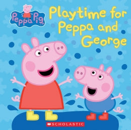 PEPPA PIG: PLAYTIME FOR PEPPA AND GEORGE