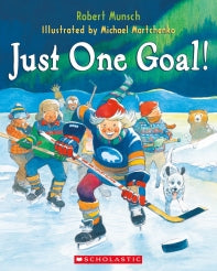 JUST ONE GOAL BY ROBERT MUNSCH - PAPERBACK