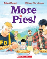 MORE PIES! BY ROBERT MUNSCH - PAPERBACK